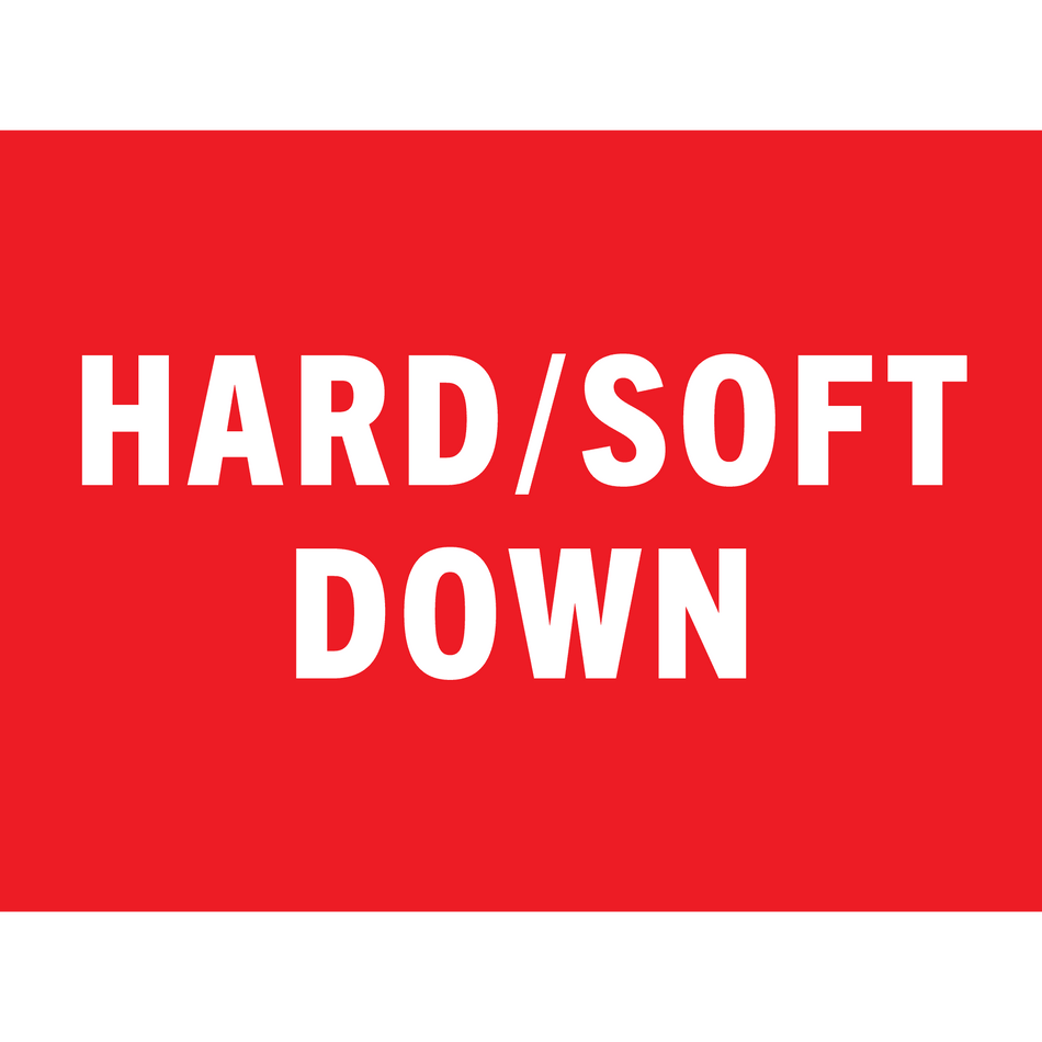 Aluminum Sign 24X18 - Hard/Soft Down